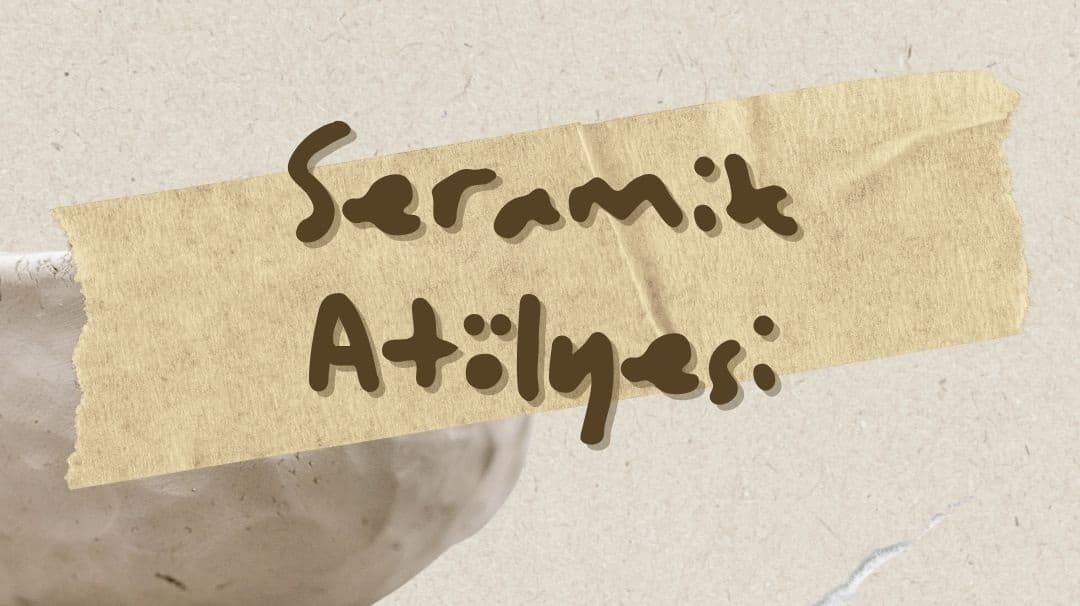 Yetişkin Seramik Atölyesi